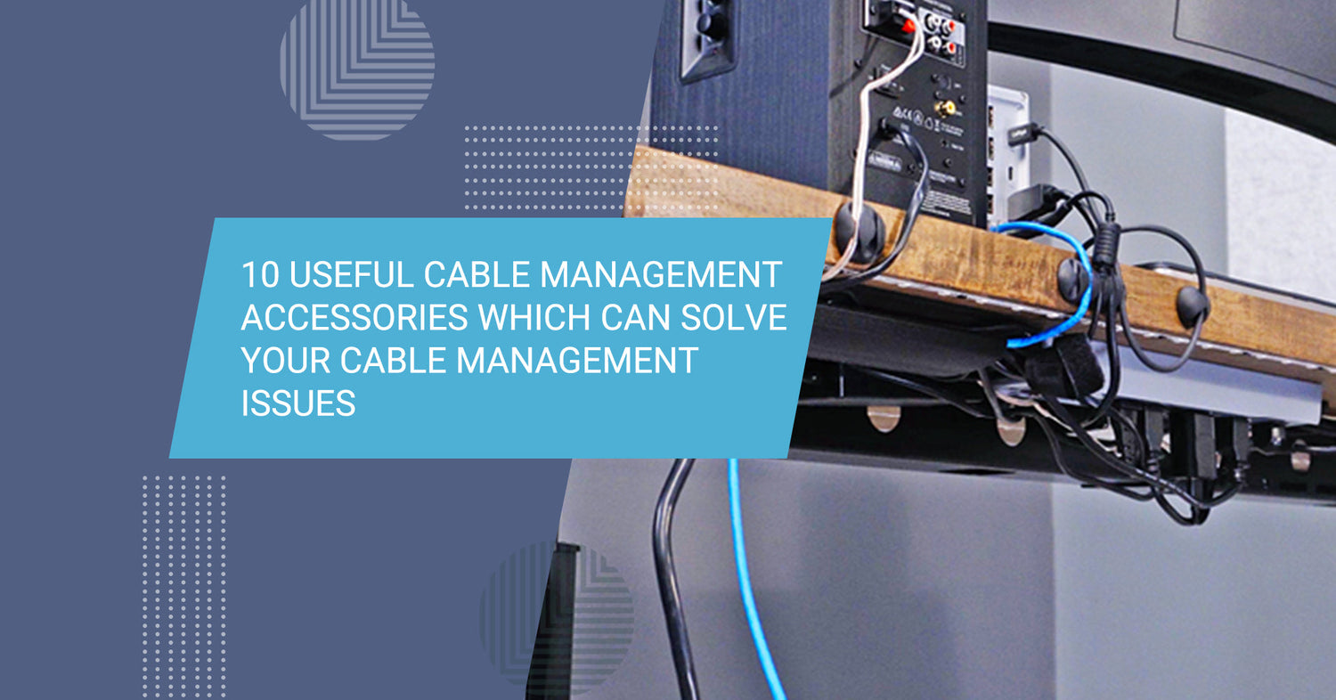 10 Useful Cable Management Accessories which can solve your cable management issues