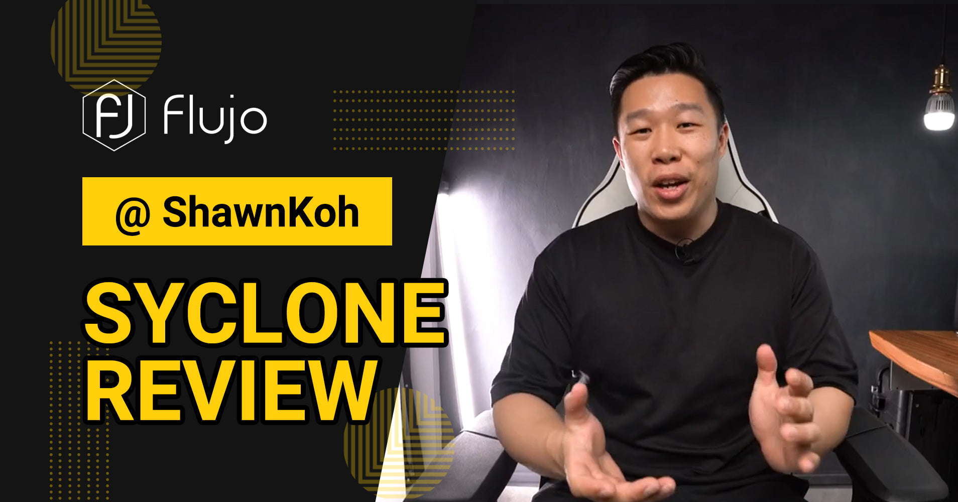 Flujo Syclone Review-Shawn Koh