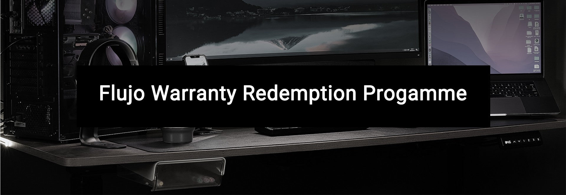 Promotional banner for Flujo Warranty Redemption Programme with a dark, sleek desk setup featuring a computer case, monitor, and accessories.