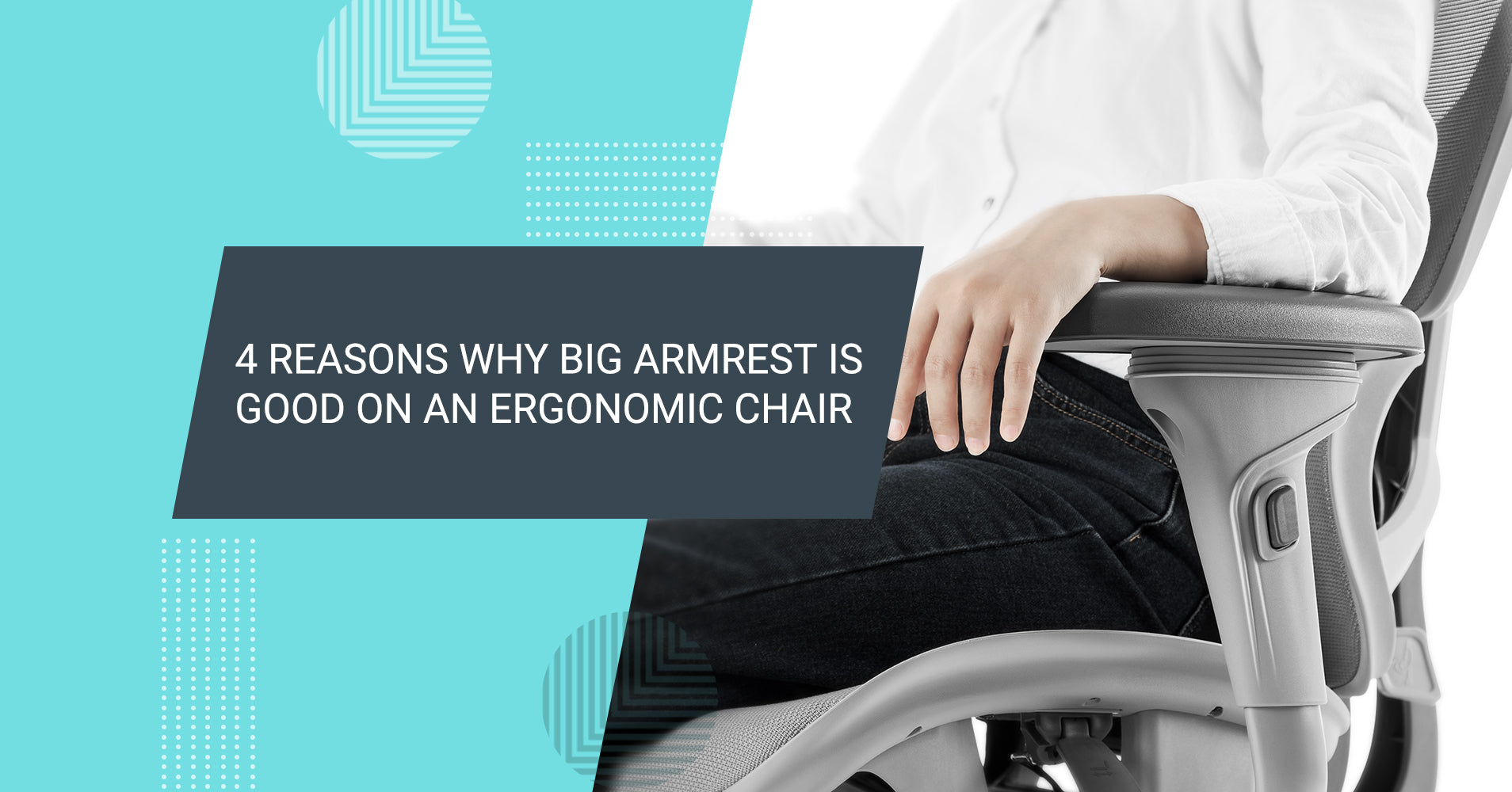 4 Reasons Why Big Armrest is good on an Ergonomic Chair