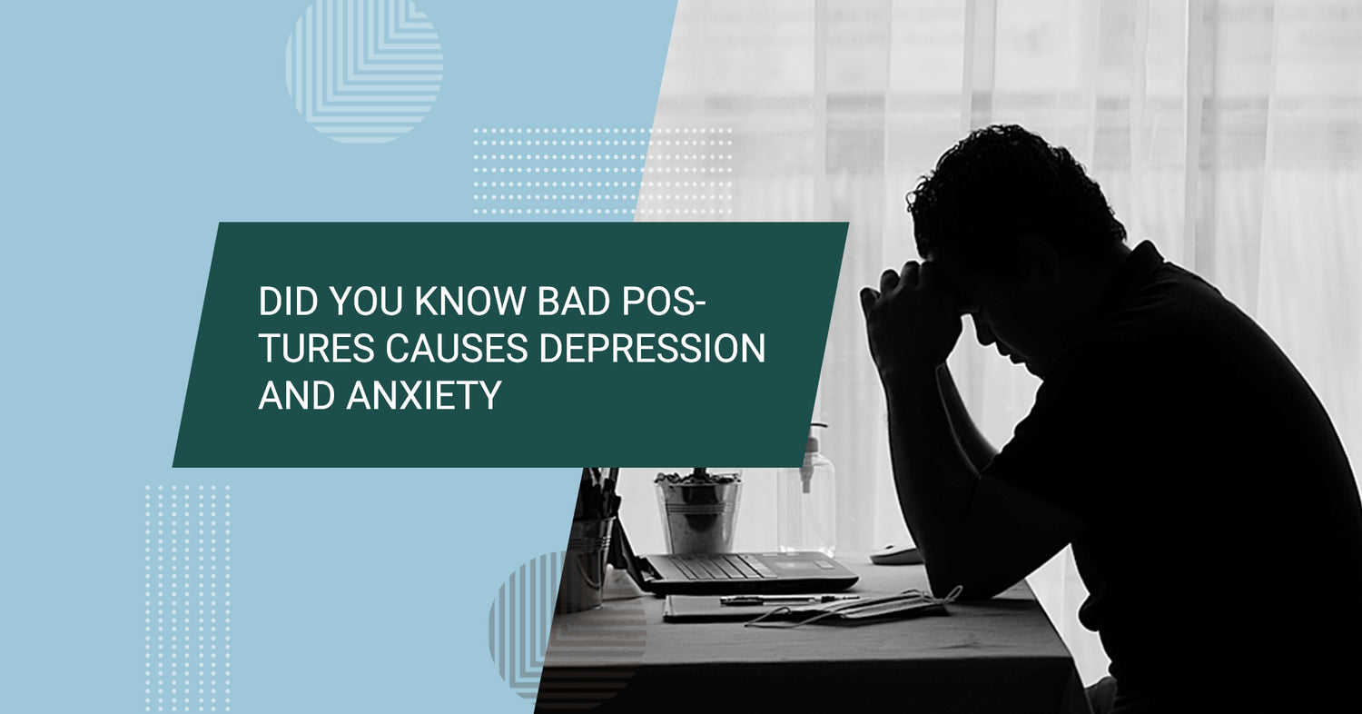 Did you know Bad Postures causes Depression and Anxiety