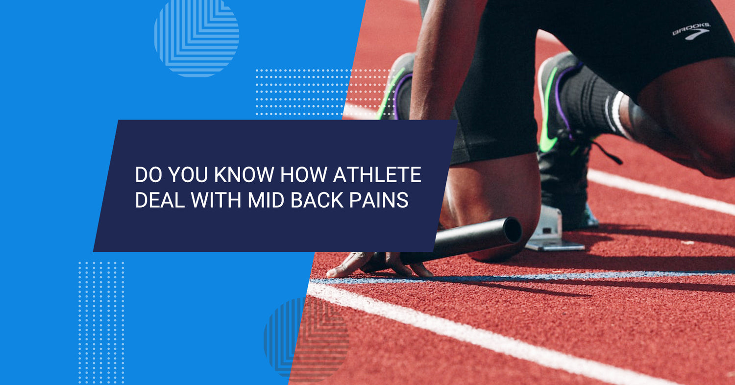 Do you know how Athlete deal with Mid Back Pains
