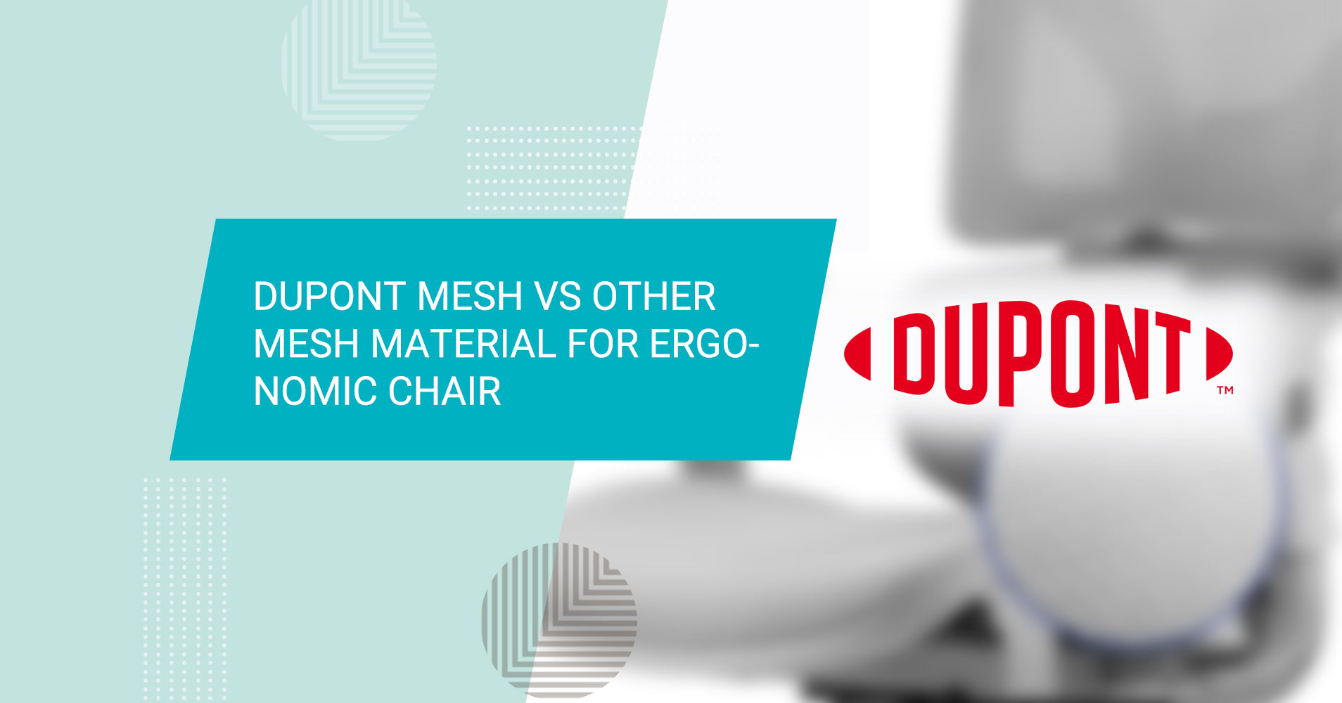 Dupont mesh vs other mesh material for Ergonomic Chair