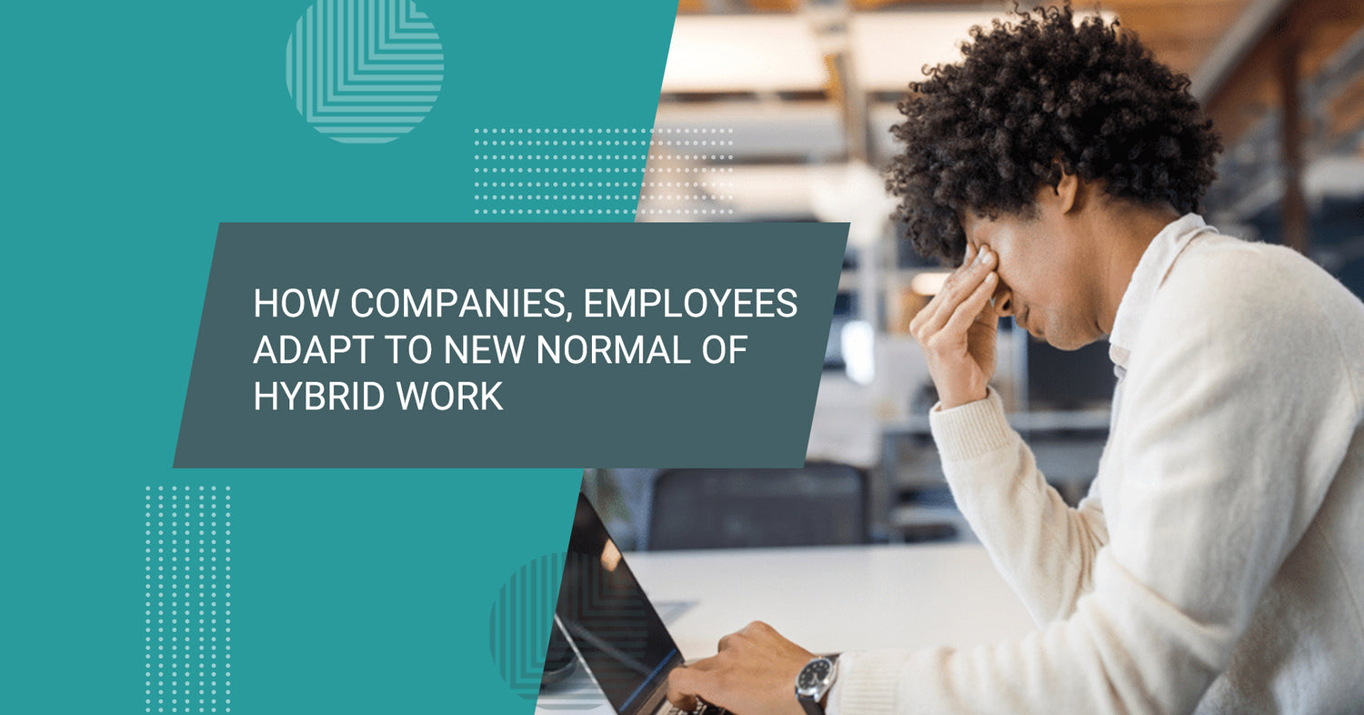 How Companies, Employees adapt to new normal of Hybrid Work