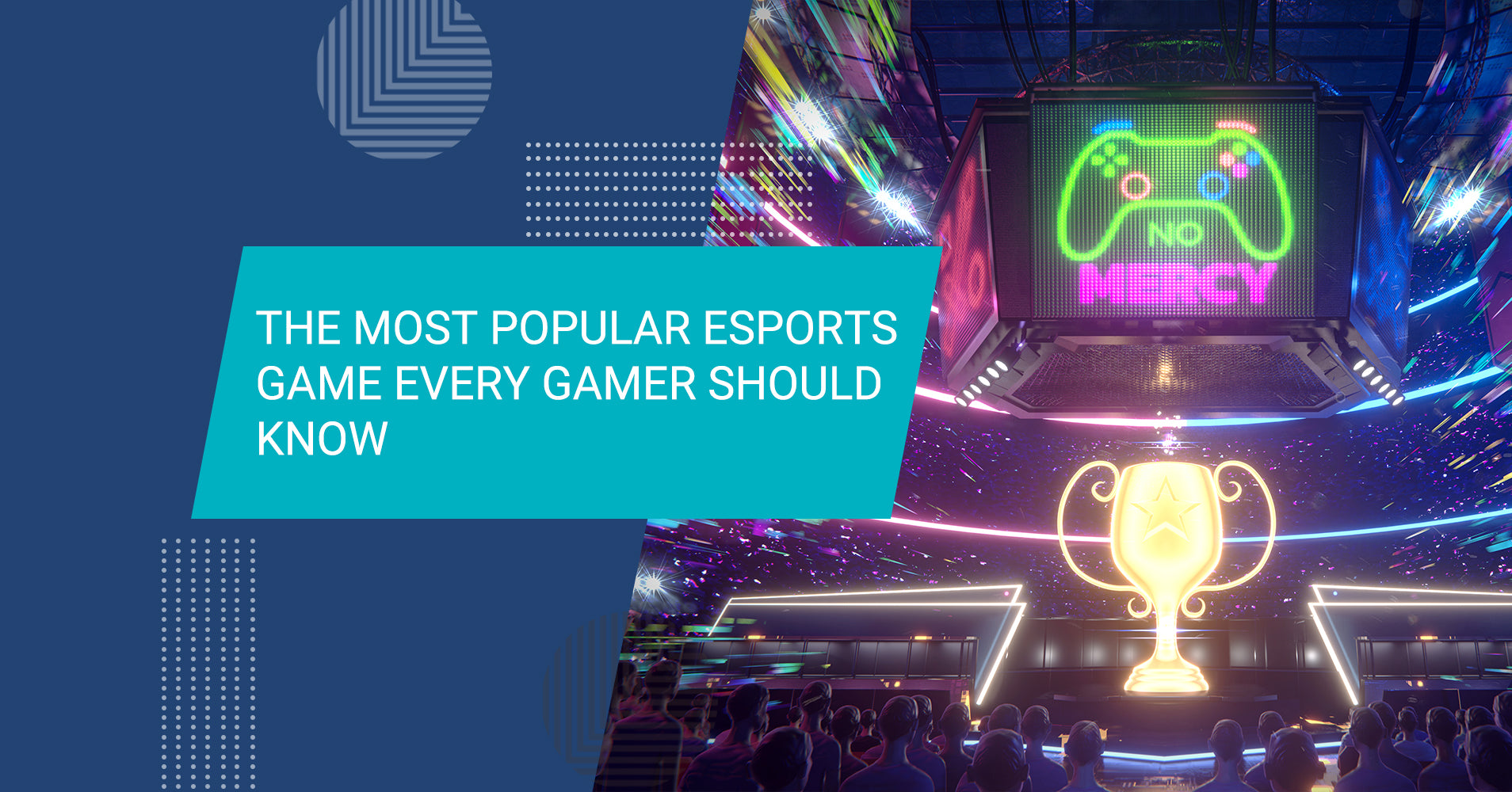 The Most Popular Esports Game every Gamer should know