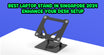 Best Laptop Stand in Singapore 2024 – Your Ultimate Guide