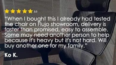 Satisfied customer Ko K. gives a 5-star review for the Flujo Ergonomic Mesh Chair, mentioning a positive showroom experience, fast delivery, and the ease of assembly.