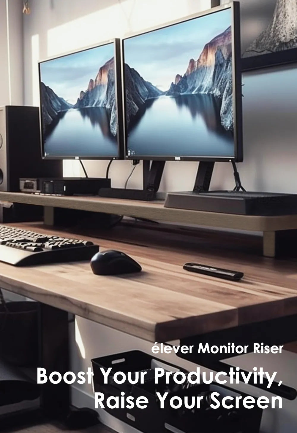 Boost Your Productivity, Raise Your Screen": "An ergonomic workspace featuring the éléver Monitor Riser with two monitors, a keyboard, and a speaker, emphasizing increased productivity.